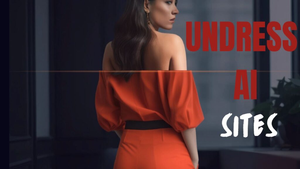 Undress AI sites

