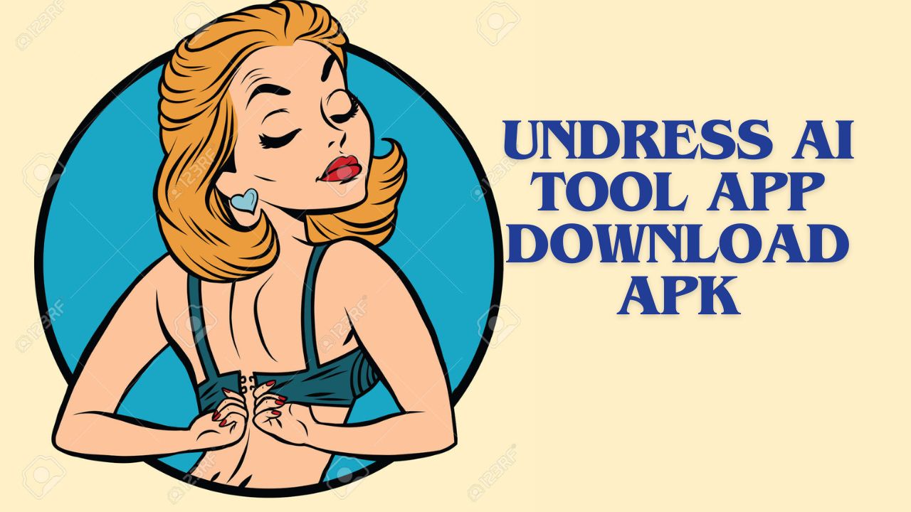 Undress AI Free Tools App Download APK